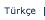 In Turkish